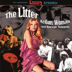 The Litter : Action Woman - '60s Garage Nuggets